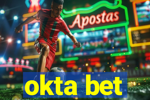 okta bet